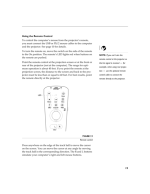 Page 2719
Using the Remote Control
 
	
	
	H

#
	
A	H
	


	
	
	
2+1

?+C


	
	
	


	
A	
+
 
#
	

NOTE: If you can’t aim the 
remote control at the projector so 
that its signal is received 
R for 
example, when using rear projec-
tion

R use the optional remote 
control cable to connect the 
remote directly to the projector. 
 
	
	
	


	
$	

	

#
	
	

	
	

	
 ...