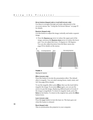 Page 3022
Using the Projector
Arrow buttons (keypad only) or track ball (remote only)
2
	
	
	
	

(
A		
	
	



+
N2
	
+
0O

 ,

#
	
Keystone (keypad only)
2
	
#	
	
A	
	

	

(

!


1?
	

Keystone up
$
	

	

	
#
	




	

Ke y s t o n e  d ow n
$
	

	
$

	
D

A	
	
#
%

	
>:


D

...