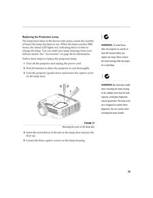 Page 4335
Replacing the Projection Lamp
WARNING: To avoid burns, 
allow the projector to cool for at 
least 60 minutes before you 
replace the lamp. Never extract 
the lamp housing while the projec-
tor is operating.
 


	

	
+
#

	
	


#

	






	
	






	

3*B
	

	
		
	

	
	


	

D


$


#




+
NO

 ::
#
#...