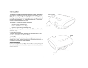 Page 4
3
IntroductionYo u r  n e w  I n F o c u s
 projector is specifically designed for home theater appli
-
cations. It sets a high standard using the latest DLP™ technology and new 
DNX video processing fr om Pixelworks™. Whether you are watching mov
-
ies or High Definition broadcasts or  playing the latest video game, you will 
enjoy amazing image quality. The unique  design and color of the projector 
make it a welcome addition to your home.The projector is available in 3 different resolutions: IN72...