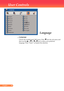 Page 27
2English ...

User Controls

	 Language
	
Choose	the	multilingual	OSD	menu.	Press		into	the	sub	menu	and	
then	use	the	
	or		or		or		key	to	select	your	preferred		
language.	Press	“Enter”	to	finalize	the	selection.	
Language 