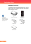 Page 7
English ...

Introduction

Power	CordHDMI	Cable
Wireless	Remote	
Controller
Projector	with	lens	cap
Package Overview
This projector comes with all the items shown below. Check to 
make sure your unit is complete. Contact your dealer immedi-
ately if anything is missing.
	
Due	to	the		 	
difference	in		 	
applications	for	each		
country,	some	regions	
may	have	different	 	
accessories.
Document	Pack 