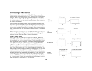 Page 1615
Connecting a video deviceYou can connect video devices such as VCRs, DVD players, camcorders, 
digital cameras, video game consoles, HDTV receivers, and TV tuners to the 
projector. There is also an audio input via the red and white A/V connec-
tors. You can connect the audio directly to the projector to get sound from 
the built-in speaker, or you can connect the audio to your stereo system via 
the Audio Out connector.
You can connect the projector to most video devices that can output video. 
You...