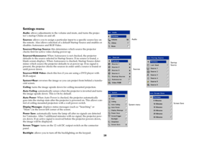 Page 3028
Settings menuAudio: allows adjustments to the volume and mute, and turns the projec-
tor ’s startup Chime on and off.
Sources
: allows you to assign a particular input to a specific source key on 
the remote. Also allows selection of a default Startup Source and enables or 
disables Autosource and RGB Video. 
Sources>Startup Source: this determines which source the projector 
checks first for active video during power-up. 
Sources>Autosource: When Autosource is not checked, the projector 
defaults to...