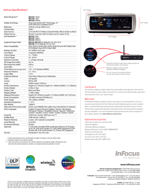 Page 2
©2007  InFocus  Corporation.  All  rights  reserved.  Specifications  are  subject  to  change  without  fur ther  notice.  InFocus and InFocus The Big Picture are either trademarks or registered trademarks of InFocus Corporation in the United States and  other  countries.  DLP,  the  DLP  logo,  and  the  DLP  medallion  are  trademarks  of  Texas  Instruments.  All  trademarks are  used  with  permission  or  are  for  identification  purposes  only  and  are  the  proper ty  of  their  respective...