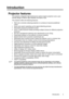 Page 3Introduction 3
Introduction
Projector features
The projector integrates high-performance optical engine projection and a user-
friendly design to deliver high reliability and ease of use.
The projector offers the following features.
• Wall color correction allowing projection on surfaces of several predefined 
colors
• Quick auto search speeding up the signal detecting process
• Selectable password protected function
• Up to 11 sets of picture modes providing multiple choices for different projection...