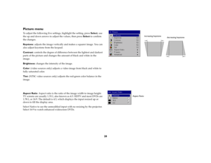 Page 3028
Picture menuTo adjust the following five settings, highlight the setting, press Select, use 
the up and down arrows to adjust the values, then press Select to confirm 
the changes.
Key s t o n e: adjusts the image vertically and makes a squarer image. You can 
also adjust keystone from the keypad.
Contrast: controls the degree of difference between the lightest and darkest 
parts of the picture and changes the amount of black and white in the 
image.
Brightness: changes the intensity of the image....