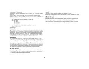 Page 22
Declaration of ConformityManufacturer: InFocus Corporation, 27700B SW Parkway Ave. Wilsonville, Oregon 
97070 USA
European Office: Strawinskylaan 585, 1077 XX Amsterdam, The Netherlands
We declare under our sole responsibility that this projector conforms to the following 
directives and norms:
EMC Directive 89/336/EEC, Amended by 93/68/EEC
EMC: EN 55022
           EN 55024
 EN 61000-3-2
 EN 61000-3-3
Low Voltage Directive 73/23/EEC, Amended by 93/68/EEC
Safety: EN 60950: 2000 
December,...