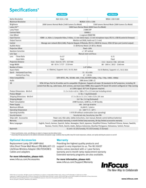 Page 2www.infocus .co m
©2013 InFocus Corporation. All rights reserved. Specifications are subject to change without further notice. InFocus and The New Way to Collaborate are either 
trademarks or registered trademarks of InFocus Corporation in the United States and other countries. DLP, the DLP logo, and the DLP medallion are trademarks of Texas Instruments. 
All trademarks are used with permission or are for identification purposes only and are the property of their respective companies....