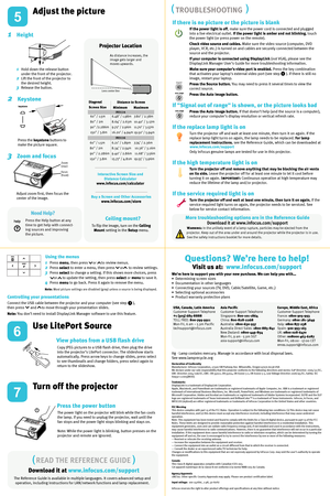 Page 2Projector Location
5
4
67
1    Height
2    Keystone
3    Zoom and focus
View photos from a USB flash drive
1 Hold down the release button 
under the front of the projector.
2  Lift the front of the projector to the desired height.
3  Release the button.
1 Press  menu, then press      or      to review menus. 
2  Press select to enter a menu, then press      or      to review settings.
3  Press select to change a setting. If this shows more choices, press
       or      to update the setting, then press...