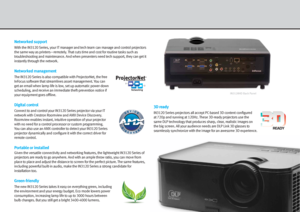 Page 3Networke\b support
With the IN3120 Series, your IT manager and tech team can manage and control projectors 
the same way as printers—remotely. That cuts time and cost for routine tasks such as 
troubleshooting and maintenance. And when presenters need tech support, they can get it 
instantly through the network.
Networke\b \fanage\fent
The IN3120 Series is also compatible with ProjectorNet, the free 
InFocus software that streamlines asset management. You can 
get an email when lamp life is low, set up...