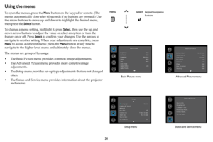 Page 3231
Using the menus
To open the menus, press the Menu button on the keypad or remote. (The 
menus automatically close after 60 seconds if no buttons are pressed.) Use 
the arrow buttons to move up and down to highlight the desired menu, 
then press the Select button.
To change a menu setting, highlight it, press Select, then use the up and 
down arrow buttons to adjust the value or select an option or turn the 
feature on or off. Press Select to confirm your changes. Use the arrows to 
navigate to another...