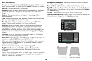 Page 2928
Basic Picture menu
To adjust the following settings, highlight the setting, press Select, use the 
arrow buttons to adjust the values, then press Select to confirm the changes.
Brightness: Changes the intensity of the image.
Contrast: Controls the degree of difference between the lightest and darkest 
parts of the picture and changes the amount of black and white in the 
image.
Sharpness: Changes the clarity of the edges of a video image. Select a 
sharpness setting.
Color: Adjusts a video image from...