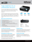 Page 1Do you need high brightness but only minimal money to 
spend? The InFocus IN120 Series has you covered. These 
are the lowest-cost projectors we offer at this high 
brightness. 
These value-packed projectors are easy to buy and built to 
perform. In addition to high brightness, they have an HDMI 
input, a high contrast ratio, BrilliantColor
™ technology, and 
a slim, lightweight design that makes them easy to move or 
install.
Huge brightness for an 
unbelievable low price
Low Total Cost of Ownership
The...