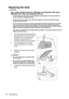 Page 46Maintenance 46
Replacing the lamp
WARNING
Hg - Lamp contains mercury. Manage in accordance with local 
disposal laws. See www.lamprecycle.org
• To reduce the risk of electrical shock, always turn the projector off and disconnect the 
power cord before changing the lamp.
• To reduce the risk of severe burns, allow the projector to cool for at least 45 minutes 
before replacing the lamp.
• To reduce the risk of injuries to fingers and damage to internal components, use caution 
when removing lamp glass...