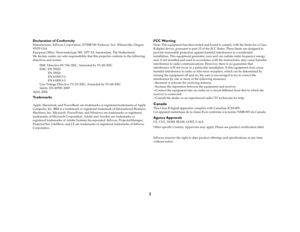 Page 12
Declaration of ConformityManufacturer: InFocus Corporation, 27700B SW Parkway Ave. Wilsonville, Oregon 
97070 USA
European Office: Strawinskylaan 585, 1077 XX Amsterdam, The Netherlands
We declare under our sole responsibility that this projector conform to the following 
directives and norms:
EMC Directive 89/336/EEC, Amended by 93/68/EEC
EMC: EN 55022
           EN 55024
 EN 61000-3-2
 EN 61000-3-3
Low Voltage Directive 73/23/EEC, Amended by 93/68/EEC
Safety: EN 60950: 2000 
April,...