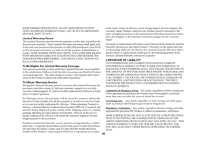 Page 4950
SOME JURISDICTIONS DO NOT ALLOW LIMITATIONS ON HOW 
LONG AN IMPLIED WARRANTY MAY LAST, SO SUCH LIMITATIONS 
MAY NOT APPLY TO YOU.Limited Warranty PeriodThe Limited Warranty periods hereof commence on the date of purchase by 
the end-user customer.  These Limited Warranty provisions shall apply only 
to the end-user purchaser (first person or entity that purchased a new Prod-
uct for personal or business use and not for the purpose of distribution or 
resale).  SOME JURISDICTIONS MAY GRANT YOU CONSUMER...