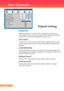 Page 25
2English ...

User Controls

	 Source	Lock
		When	this	function	is	turned	“Off”,	the	projector	will	search	for	
other	signals	if	the	current	input	signal	is	lost.	When	this	function	is	
turned	“On”,	it	will	search	specified	connection	port.
	 Fan	Control
	
Choose	“On”	to	turn	on	Fan	Control	mode.	Operate	the	fan	at	full	
speed	continuously	to	allow	for	proper	high	altitude	cooling	of	the	
projector.
	 Lamp	Reminding
	 	
Choose	this	function	to	show	or	to	hide	the	warning	message	when	
the	changing...