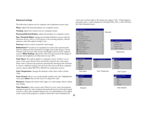 Page 2827
Advanced settingsThe following 4 options are for computer and component sources only. Phase: adjusts the horizontal phase of a computer source.Tr a c k i n g: adjusts the vertical scan of a computer source.Horizontal/Vertical Position: adjusts the position of a computer source.Sync Threshold Adjust: (enhanced and high definition sources only) If a 
hardware device, such as a DVD player, is not syncing properly with the 
projector, select this option to help it sync.Overscan: removes noise around the...