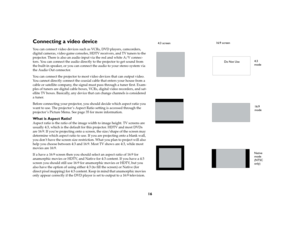 Page 1616
Connecting a video deviceYou can connect video devices such as VCRs, DVD players, camcorders, 
digital cameras, video game consoles, HDTV receivers, and TV tuners to the 
projector. There is also an audio input via the red and white A/V connec-
tors. You can connect the audio directly to the projector to get sound from 
the built-in speaker, or you can connect the audio to your stereo system via 
the Audio Out connector.
You can connect the projector to most video devices that can output video. 
You...