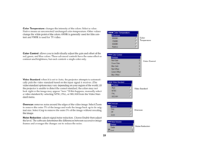 Page 2625
Color Temperature: changes the intensity of the colors. Select a value. 
Native means an uncorrected/unchanged color temperature. Other values 
change the white point of the colors. 6500K is generally used for film con
-
tent and 9300K is used for TV video.Color Control: allows you to individually adjust the gain and offset of the 
red, green, and blue colors. These advanced controls have the same effect as 
contrast and brightness, but each controls a single color only.Video Standard: when it is set...