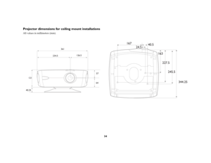 Page 3534
Projector dimensions for ceiling mount installationsAll values in millimeters (mm). 
234.5126.5 361
121
40.2557
64
344.2
5
167
40.5
24.5
163
227.5
245.5 