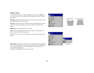 Page 2625
Picture menuTo adjust the following six settings, highlight the setting, press Select, use 
the up and down arrows to adjust the values, then press select to confirm 
the changes.Ke y s t o n e: adjusts the image vertically and makes a squarer image. You can 
also adjust keystone from the keypad.Contrast: controls the degree of difference between the lightest and darkest 
parts of the picture and changes the amount of black and white in the 
image.Brightness: changes the intensity of the image.Color:...