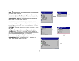 Page 2928
Settings menuAudio: allows adjustments to the volume and balance, and turns the projec
-
tor ’s startup Chime on and off.Sources
: allows you to assign a particular input to a specific source key 
when using an optional remote. Also allows selection of a default Power-up 
Source and enables or disables Autosource. 
Sources>Power-up Source: this determines which source the projector 
checks first for active video during power-up. Sources>Autosource: When Autosource is not checked, the projector...