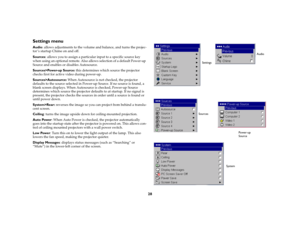 Page 2928
Settings menuAudio: allows adjustments to the volume and balance, and turns the projec
-
tor ’s startup Chime on and off.Sources
: allows you to assign a particular input to a specific source key 
when using an optional remote. Also allows selection of a default Power-up 
Source and enables or disables Autosource. 
Sources>Power-up Source: this determines which source the projector 
checks first for active video during power-up. Sources>Autosource: When Autosource is not checked, the projector...