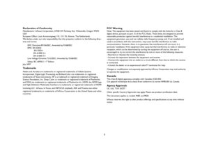 Page 21
Declaration of ConformityManufacturer: InFocus Corporation, 27500 SW Parkway Ave. Wilsonville, Oregon 97070 
USA
 
European Office: Louis Armstrongweg 110, 1311 RL Almere, The Netherlands
 
We declare under our sole responsibility that this projector conform to the following direc
-
tives and norms:
EMC Directive 89/336/EEC, Amended by 93/68/EEC
 
EMC: EN 55022
 
           EN 55024
 
 EN 61000-3-2
 
 EN 61000-3-3
 
Low Voltage Directive 73/23/EEC, Amended by 93/68/EEC
 
Safety: IEC 60950-1: 1
st...