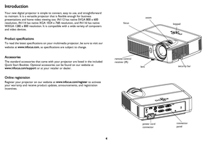 Page 54
Introduction
Your new digital projector is simple to connect, easy to use, and straightforward 
to maintain. It is a versatile projector that is flexible enough for business 
presentations and home video viewing too. IN112 has native SVGA 800 x 600 
resolution, IN114 has native XGA 1024 x 768 resolution, and IN116 has native 
WXGA 1280 x 800 resolution. It is compatible with a wide variety of computers 
and video devices.
Product specifications
To read the latest specifications on your multimedia...