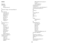 Page 3534
INDEX
Numerics
3D Control
3D 25
3D Sy

nc Invert 25
A
Advanced > Image > 3D Control Menu 25
B
Basic menu 24
Aspect Ratio 24
Auto Image 24
Brightness 24
Con

trast 24
Keystone 24
Preset 24
Sharpness 24
Volume 24
C
cleaning the lens 31
Color 25 Blue Gain 

25
Color 25
Color Space 25
Color Temp 25
Gamma 25
Green Gain 25
Red Gain 25
Tint 25
White Peaking 25
Computer In connector 6
connector panel 4 Audio in 4
Audio out 4
Composite video 4
HDMI 4 MINI USB Type B connector 4
S-video 4
VESA computer 4...