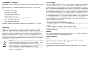 Page 21
Declaration of Conformity
Manufacturer: InFocus Corporation, 13190 SW 68th Parkway, Portland, Oregon 97223-8368 
USA
We declare under our sole resp
onsibility that this projector 
 conforms to the following 
directives and norms:
ErP Directive 2009/125/EC
EMC Directive 2004/108/EC
Low Voltage Directive 2006/95/EC
R&TTE Directive: 1999/5/EC
EMC: EN 55022, EN 55024, EN 61000-3-2, EN 61000-3-3
Safety: IEC 60950-1: 2005 (MOD)
ETSI: EN 300 440, EN 301 489
The receiver portion of this product is a Cate gory...