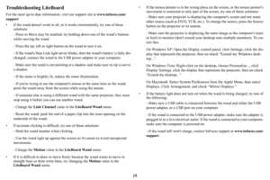 Page 1615
Troubleshooting LiteBoard
For the most up-to-date information, visit our support site at www.infocus.com/
support
• If the wand doesnt work at all, or it works intermittently, try one of these 
solutions:
- Press to Move may be enabled; try holding down one of the wand’s buttons 
while moving the wand.
- Press the tip, left or right button on the wand to turn it on.
- If the wands blue Link light never blinks, then the wands battery is fully dis-
charged; connect the wand to the USB power adapter or...