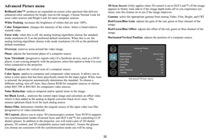 Page 3332
Advanced Picture menu
BrilliantColor™: produces an expanded on-screen  color spectrum that delivers 
enhanced color saturation for bright, true -to-life images. Choose Normal Look for 
most video sources and Bright  Look for most computer sources.
White Peaking : incr
 eases the brightness of  whites that are near 100%.
Color Temperature : 
 changes the intensity of the colors. Select a listed relative 
warmth value.
Force wide: when this is of
 f, the analog locking algorithms c hoose the standard...