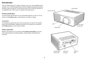 Page 54
Introduction
Your new digital projector is simple to connect, easy to use, and straightforward to 
maintain. It is a versatile  projector that is flexible enough for business presentations 
and home video viewing too. The IN 3914 has native XGA 1024x768 resolution. It 
is compatible with a wide variet y of computers and video devices.
Product specifications
To read the latest specifications on your mu ltimedia projector, be sure to visit our 
website at  www.infocus.com , as specifications are subject...