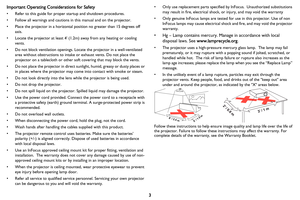 Page 43 Important Operating Considerations for Safety
• Refer to this guide for proper startup and shutdown procedures.
• Follow all warnings and cautions in this manual and on the projector.
• Place the projector in a horizontal position no greater than 15 degrees off 
axis.
• Locate the projector at least 4 (1.2m) away from any heating or cooling 
vents.
• Do not block ventilation openings. Locate the projector in a well-ventilated 
area without obstructions to intake or exhaust vents. Do not place the...