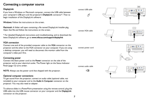 Page 87
Connecting a computer source
DisplayLink
If you have a Windows or Macintosh computer, connect the USB cable between 
your computers USB port and the projectors DisplayLink connector*. Then to 
begin installation of the DisplayLink software:
Windows: Follow the instructions on the screen.
Macintosh: A folder will open containing a file named DisplayLink Installer.pkg. 
Open that file and follow the instructions on the screen. 
* For detailed DisplayLink instructions and troubleshooting, and to download...