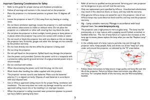 Page 43 Important Operating Considerations for Safety
• Refer to this guide for proper startup and shutdown procedures.
• Follow all warnings and cautions in this manual and on the projector.
• Place the projector in a horizontal position no greater than 15 degrees off 
axis.
• Locate the projector at least 4 (1.2m) away from any heating or cooling 
vents.
• Do not block ventilation openings. Locate the projector in a well-ventilated 
area without obstructions to intake or exhaust vents. Do not place the...