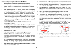 Page 43
Important Operating Considerations for Safety
• Refer to this guide for proper startup and shutdown procedures.
• Follow all warnings and cautions in this manual and on the projector.
• Place the projector in a horizontal position no greater than 15 degrees off 
axis.
• Locate the projector at least 4 (1.2m) away from any heating or cooling vents.
• Do not block ventilation openings. Locate the projector in a well-ventilated  area without obstructions to intake or exhaust vents. Do not place the...