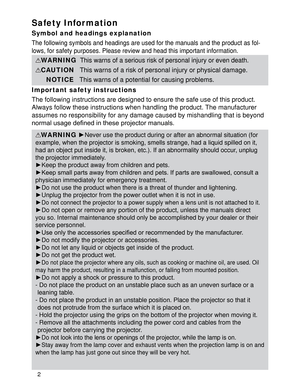 Page 42
Safety Infor mation
Symbol and headings explanation
The following symbols and headings are used for the manuals and the product as fol-
lows, for safety purposes. Please review and head this important information.
Impor tant safety instructions
The following instructions are designed to ensure the safe use of this product. 
Always follow these instructions when handling the product. The manufacturer 
assumes no responsibility for any damage caused by mishandling that is beyond...