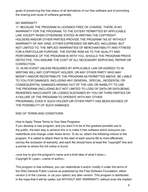 Page 335 goals of preserving the free status of all derivatives of our free software and of promoting 
the sharing and reuse of software generally.
NO WARRANTY
%(&$86(7+(352*5$0,6/,&(16()5((2)&+$5*(7+(5(,612
:$55$17