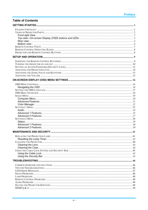 Page 6 
 
  Preface 
–
v  – 
Table of Contents 
GETTING STARTED ........................................................................\
................................................................................... 1 
PACKING CHECKLIST........................................................................\
................................................................................... 1 
VIEWS OF PROJECTOR PARTS........................................................................\...