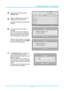 Page 20IN134UST/IN136UST User’s Manual 
 
4.  Press the ▲▼ buttons to select  
Security Lock . 
5.  Press the ◄► buttons to enable or 
disable security lock function. 
A password dialog box automatically  
appears. 
6.  You can use the cursor buttons 
▲▼◄►  
on IR remote control for password 
entry. You can use any combination 
including the same arrow five times, 
but five characters must be used. 
Press the cursor buttons in any order 
to set the password. Push the  MENU 
button  to exit the  dialog box. 
7....