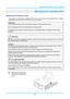 Page 46IN134UST/IN136UST User’s Manual 
– 39  – 
MAINTENANCE AND SECURITY 
Replacing the Projection Lamp 
The projection lamp should be replaced when it burns out. It should only be r eplaced with a certified 
replacement part, which you can order from your local dealer.  
Important: 
a.  The projection lamp used in this product contains a small amount of mercury. 
b.  Do not dispose this product  with general household waste. 
c. Disposal of this product must be carried out in  accordance with the regulations...