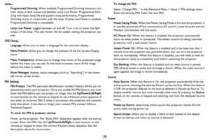 Page 3029
Lamp...Programmed Dimming : When enabled, Program
 med Dimming enhances con-
trast ratios in dark scenes and disables Lamp Low Power. Programmed Dim -
ming will impact lamp life and system noise performance. Programmed 
Dim
 ming works in conjunction with the lamp. If Lamp Low Power is enabled, 
Programmed Dimming is unavailable.
Lamp Low Power :
  toggles between on and off. Turn it on to lower the light 
output of the lamp. This also lowers the fan speed, making the projector qui -
eter.
OSD...