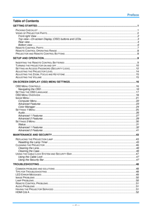 Page 6Table of Contents 
GETTING STARTED ..............................................................................................................................................  1 
PACKING CHECKLIST ............................................................................................................................................. 1 
VIEWS OF PROJECTOR PARTS ................................................................................................................................  2...