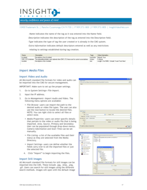 Page 17 
 
CMS-OperationsManual-Rev2.doc    17 
 -Name indicates the name of the tag as it was entered into the Name field. 
                  -Description indicates the description of the tag as entered into the Description field.  
                  -Type indicates the type of tag the user created or is already in the CMS system. 
-Extra Information indicates default descriptors entered as well as any restrictions 
  relating to settings established during tag creation....