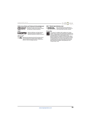 Page 8379
Insignia 46/50" LED TV
www.insigniaproducts.com
Dolby License Notice and Trademark Acknowledgement
Manufactured under license from Dolby 
Laboratories. Dolby and the double-D symbol 
are trademarks of Dolby Laboratories.
HDMI
HDMI, the HDMI logo, and High-Definition 
Multimedia Interface are trademarks or 
registered trademarks of HDMI Licensing LLC.
DTS Sound™
Manufactured under license from DTS Licensing Limited. 
DTS, the Symbol, & DTS and the Symbol together are 
registered trademarks and DTS...