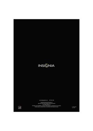 Page 85www.insigniaproducts.com (877) 467-4289
Distributed by Best Buy Purchasing, LLC
7601 Penn Avenue South, Richfield, MN 55423-3645 USA
© 2013 BBY Solutions, Inc.
All  rights reserved. INSIGNIA is a trademark of BBY Solutions, Inc. Registered in some countries.
All other products and brand names are trademarks of their respective owners.
V1 ENGLISH
12-1310 